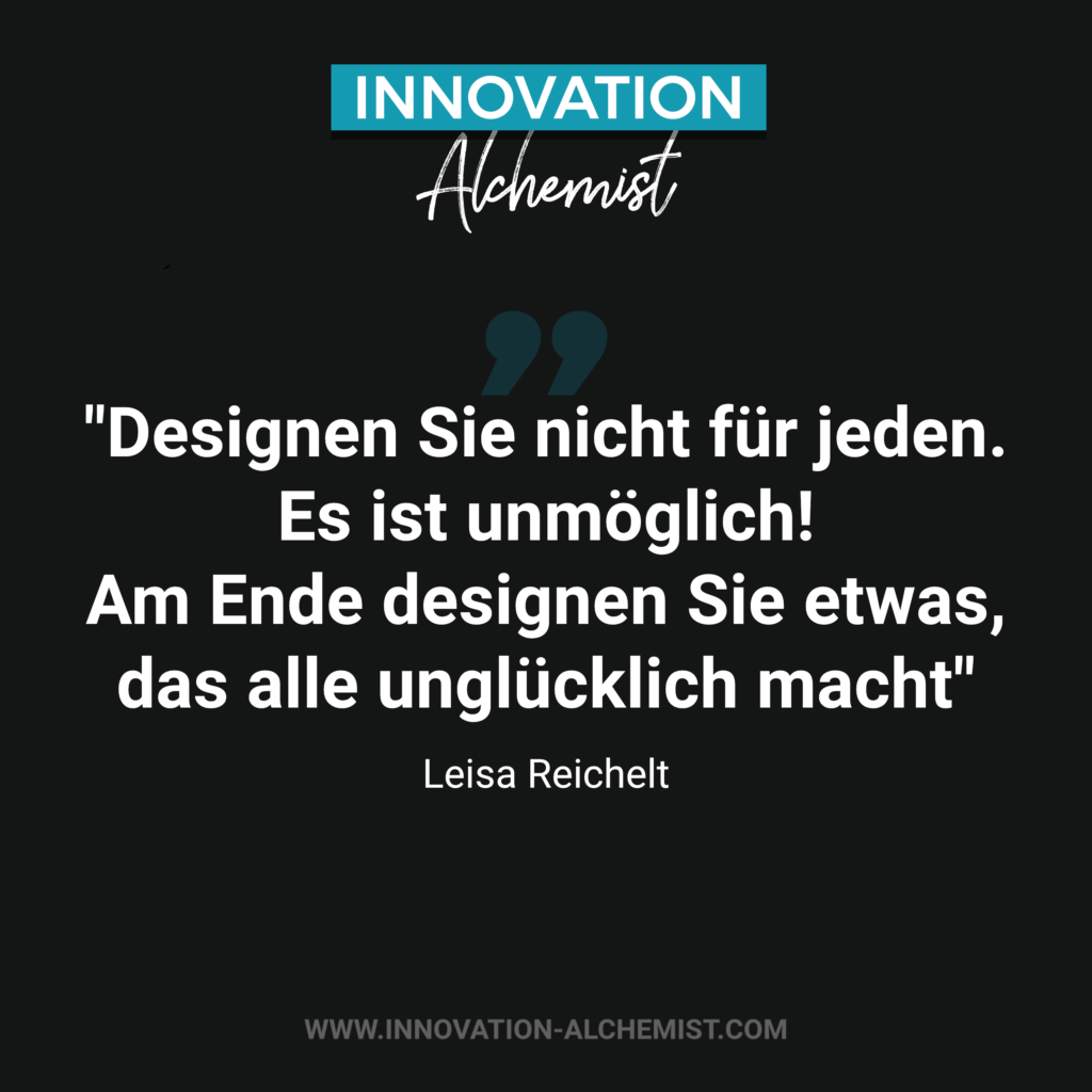 Zitat Innovation: Designen Sie nicht für jeden. Es ist unmöglich! Am Ende designen Sie etwas, das alle unglücklich macht