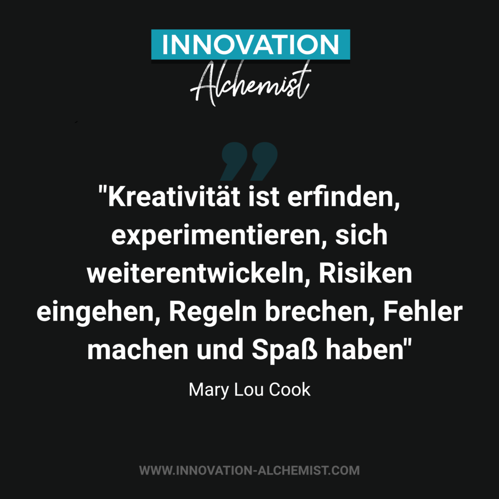 Zitat Innovation: Kreativität ist erfinden, experimentieren, sich weiterentwickeln, Risiken eingehen, Regeln brechen, Fehler machen und Spaß haben
