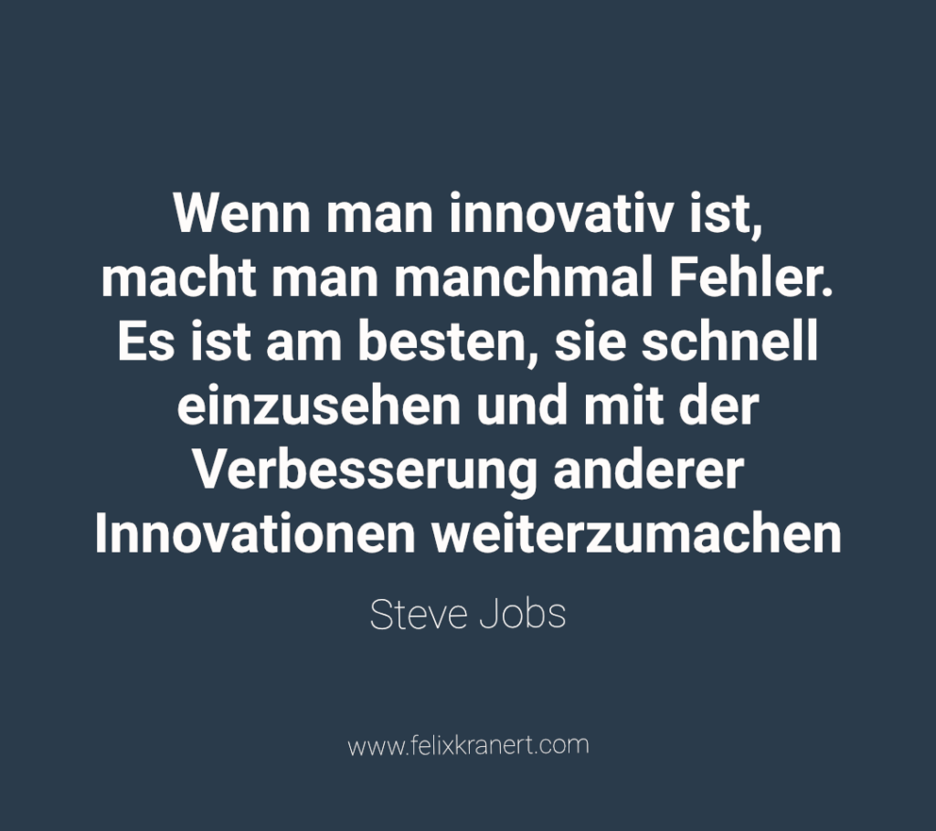 Steve Jobs Zitate: Wenn man innovativ ist.