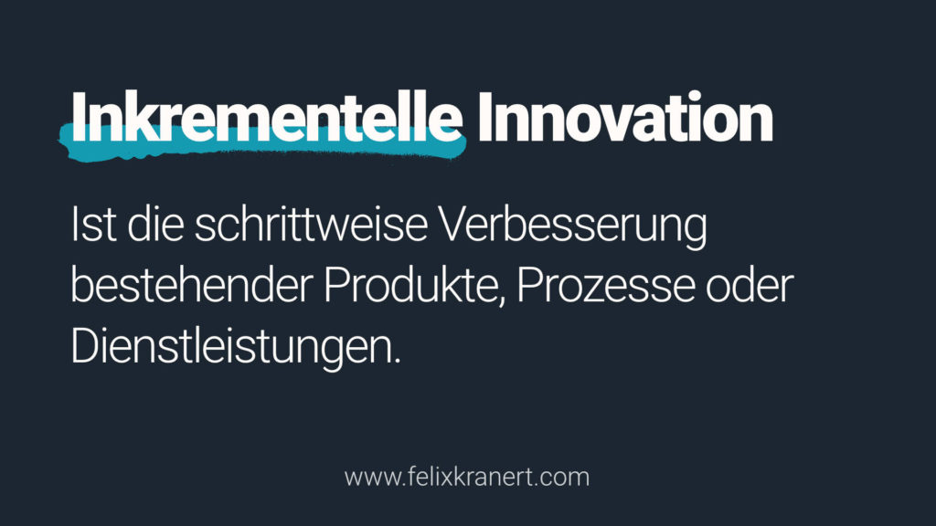 Inkrementelle Innovation Definition