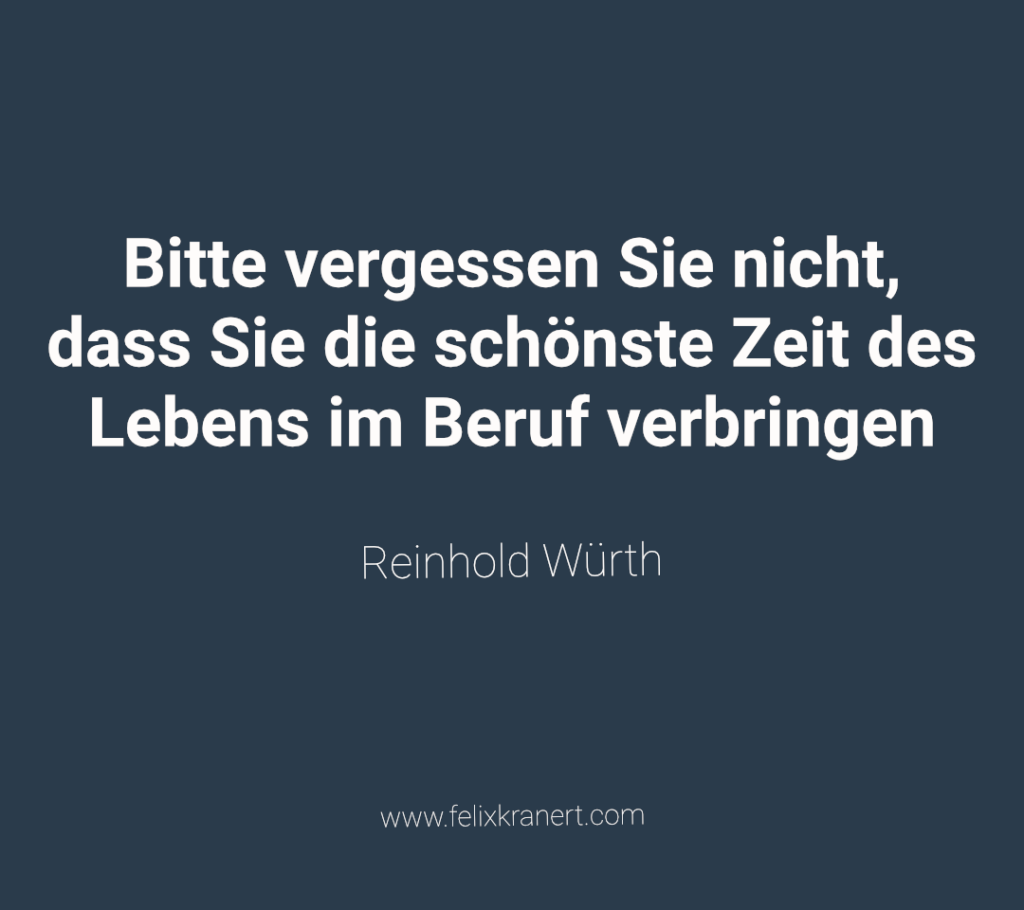 Reinhold Würth Zitat: Zeit
